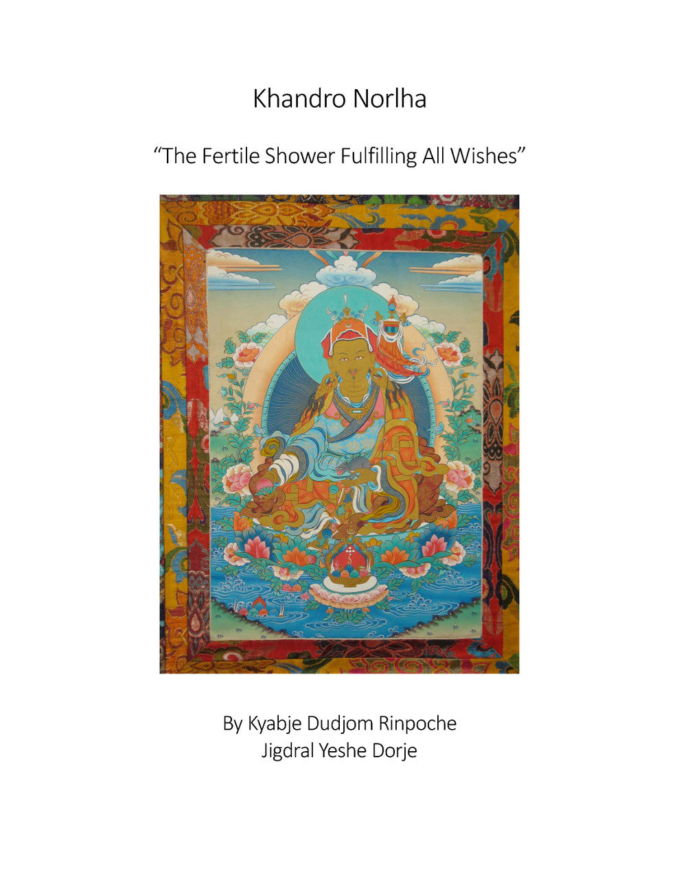 Orgyen Khandro Norlha (The Fertile Shower Fulfilling All Wishes) Text