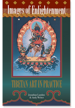 Images of Enlightenment,  Tibetan Art in Practice