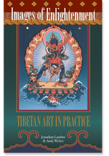 Images of Enlightenment, Tibetan Art in Practice