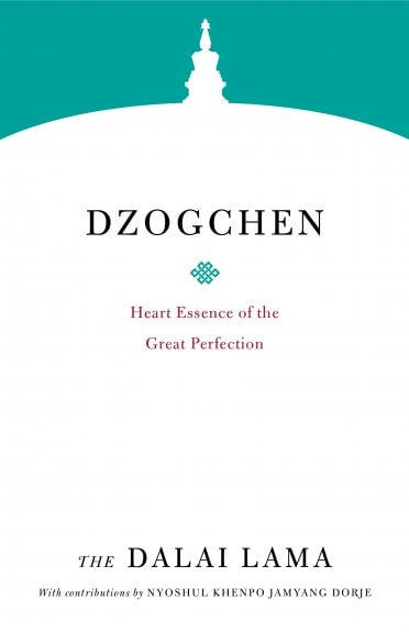 Dzogchen by The Dalai Lama