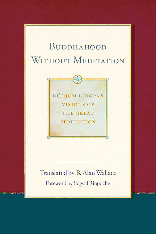 Buddhahood Without Meditation (Nang Jang)