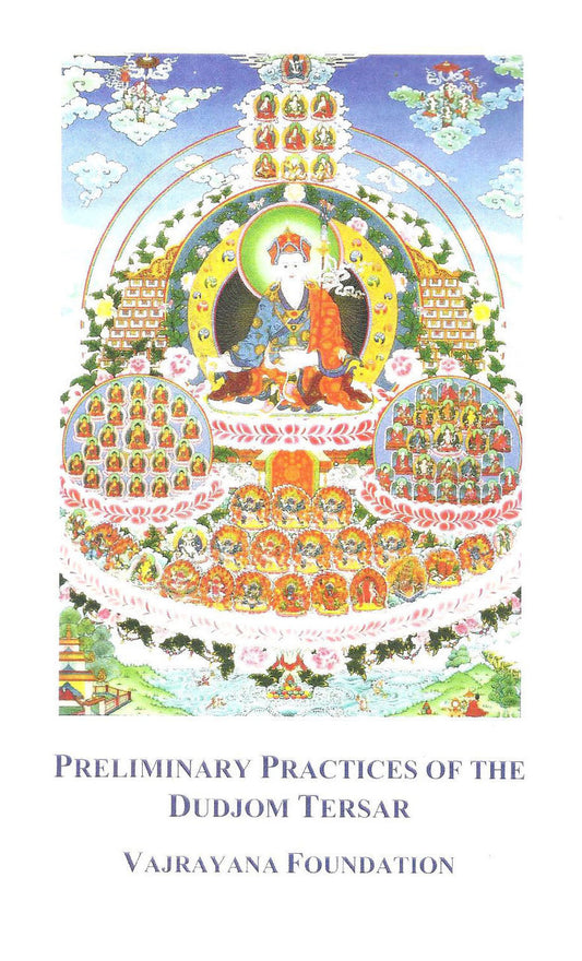 Preliminary Practices of the Dudjom Tersar