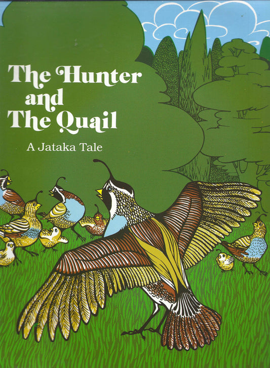 The Hunter and the Quail. A Jataka Tale, illustrated by Rachel Garbett (Spiral Bound)