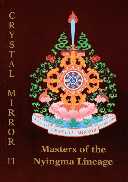 Crystal Mirror 11:  Masters of the Nyingma Lineage