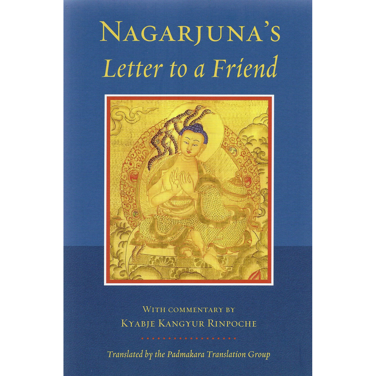 Nagarjuna's Letter to a Friend