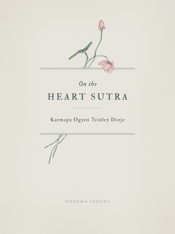 On the Heart Sutra By: Karmapa Ogyen Trinley Dorje
