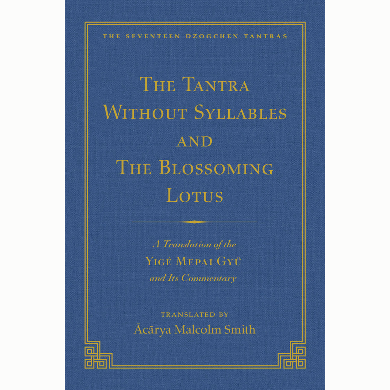 The Tantra Without Syllables & The Blazing Lamp Tantra (Boxed Set)