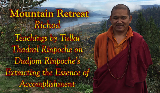 (DIG AUDIO) Mountain Retreat (2015) - Teachings by Tulku Thadral Rinpoche