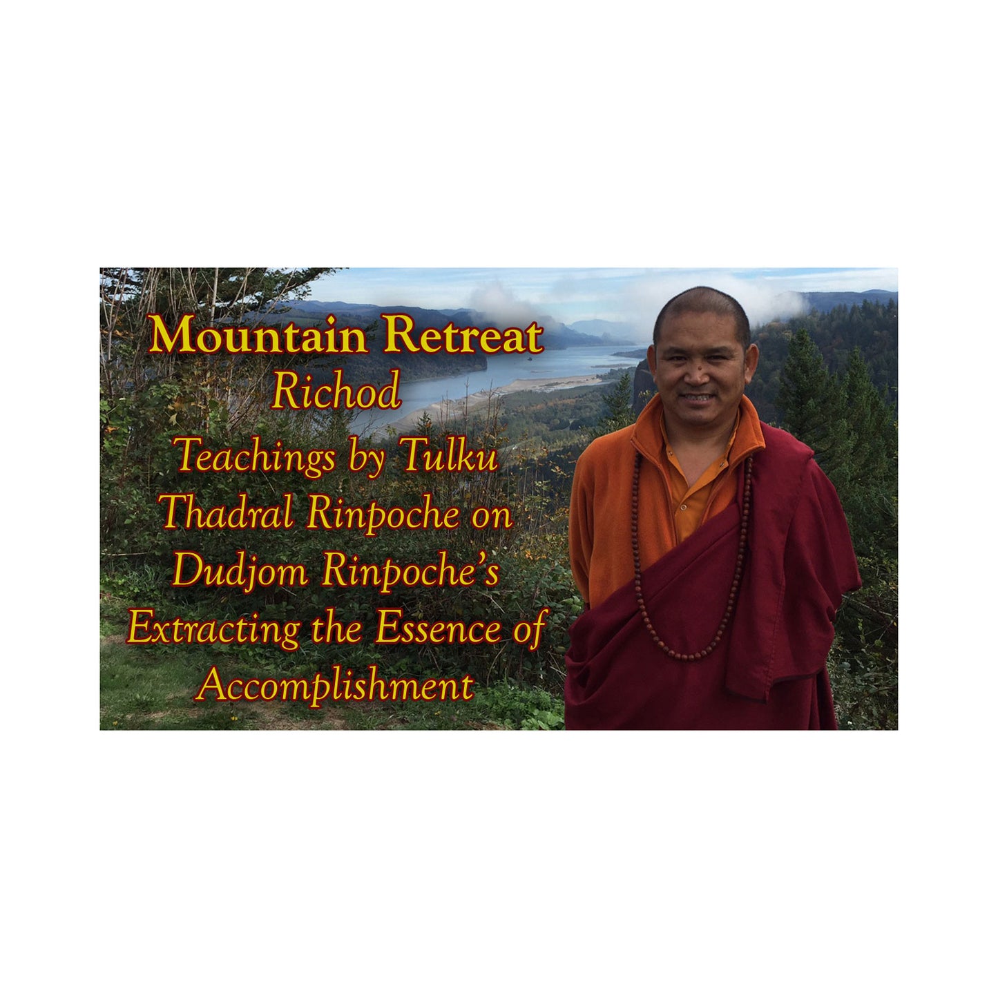 (DIG AUDIO) Mountain Retreat (2015) - Teachings by Tulku Thadral Rinpoche
