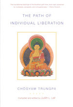 The Path of Individual Liberation (volume 1): The Profound Treasury of the Ocean of Dharma by Chogyam Trungpa, edited by Judith L. Lief