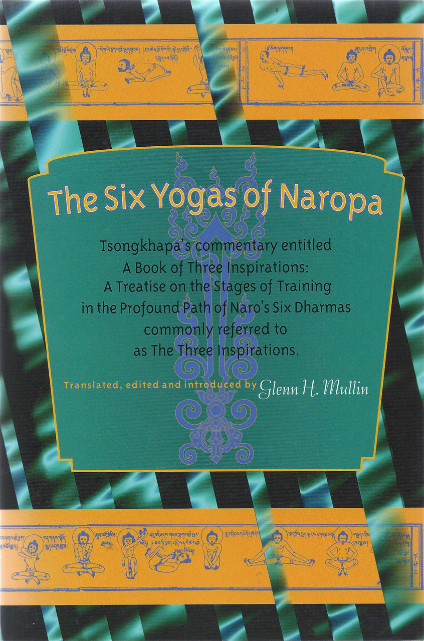 The Six Yogas of Naropa: Tsongkhapa's Commentary