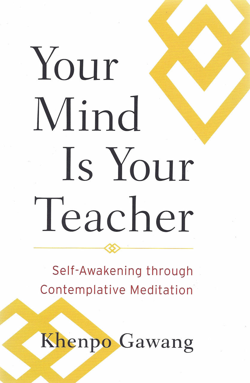 Your Mind Is Your Teacher