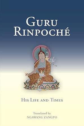 Guru Rinpoche: His Life and Times