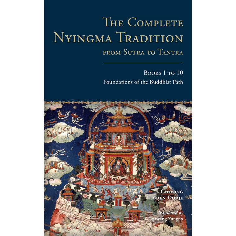 The Complete Nyingma Tradition from Sutra to Tantra, Books 1 to 10