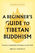 A Beginner's Guide to Tibetan Buddhism (Revised)