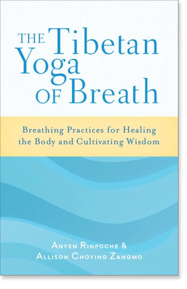 The Tibetan Yoga of Breath
