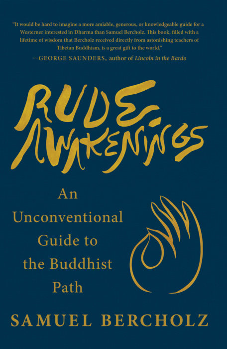 Rude Awakenings: An Unconventional Guide to the Buddhist Path