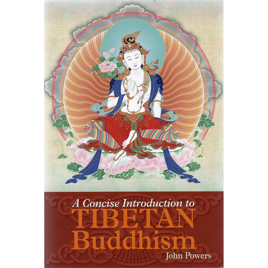 A Concise Introduction to Tibetan Buddhism