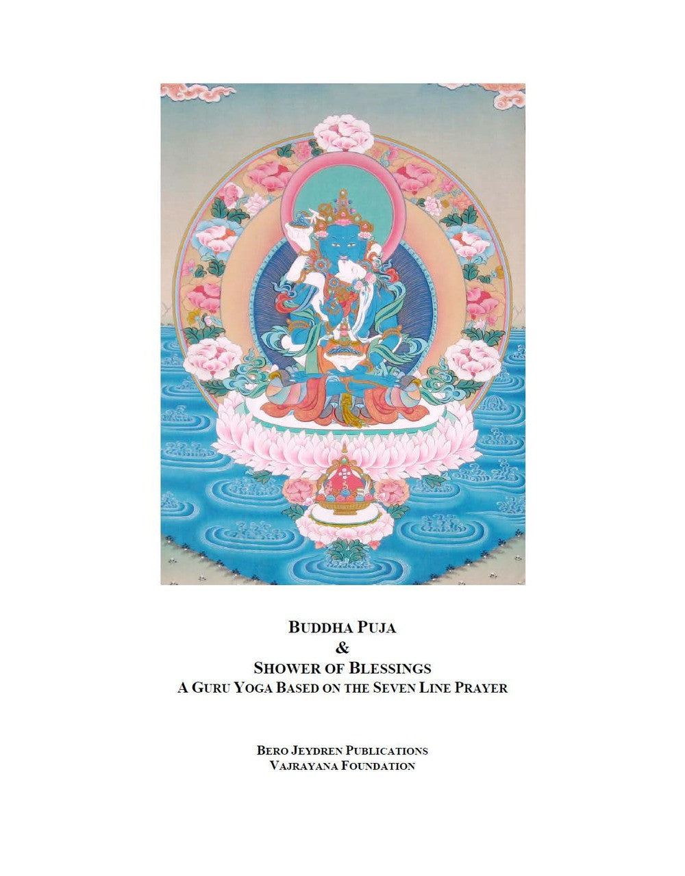 Buddha Puja and The Shower of Blessings.