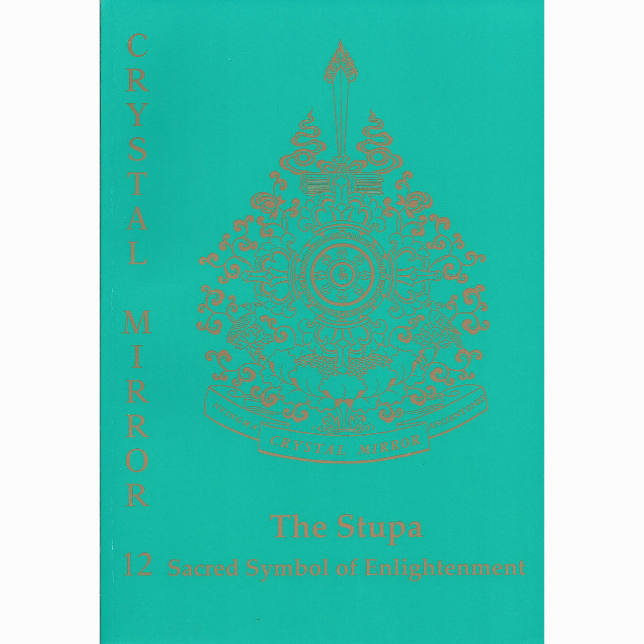 Crystal Mirror 12: The Stupa Sacred Symbol of Enlightenment