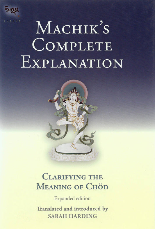Machik's Complete Explanation (Expanded Edition)