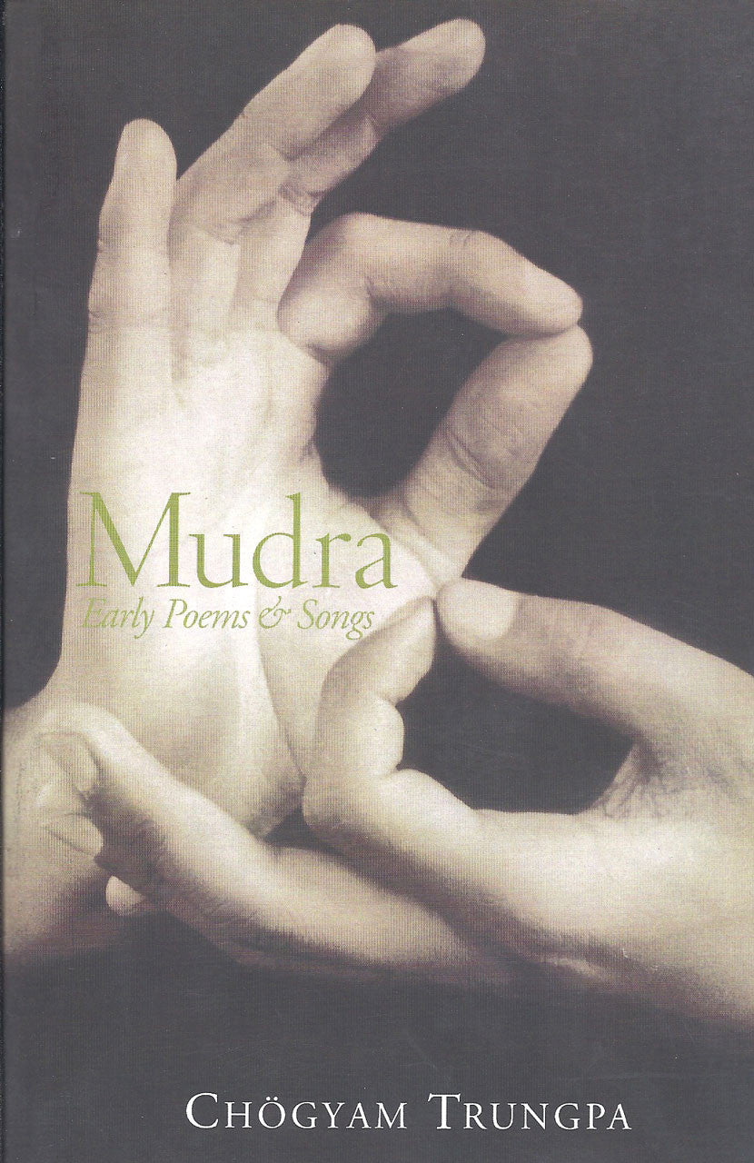 Mudra: Early Poems and Songs by Chogyam Trungpa