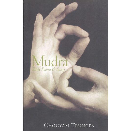 Mudra: Early Poems and Songs by Chogyam Trungpa