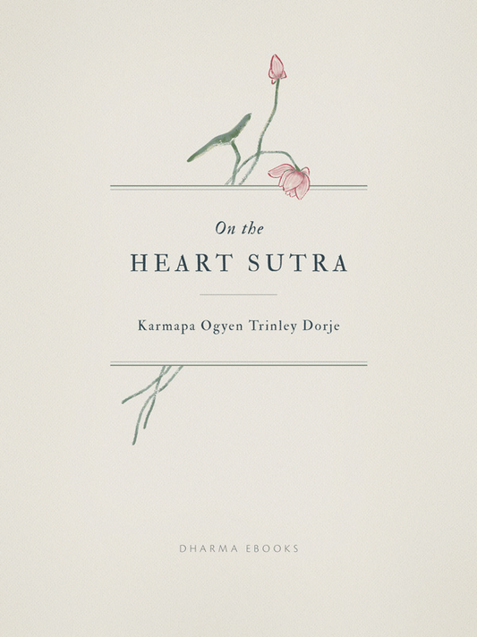 On the Heart Sutra By: Karmapa Ogyen Trinley Dorje