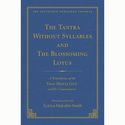 The Tantra Without Syllables & The Blazing Lamp Tantra (Boxed Set)