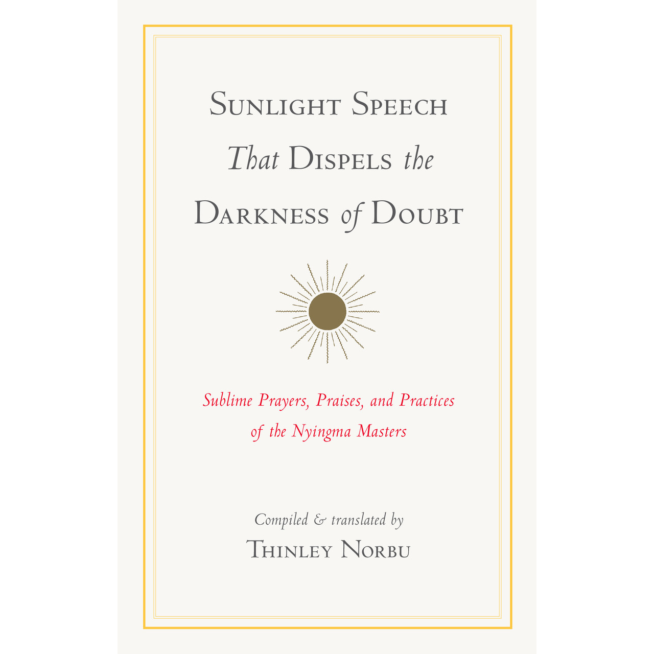 Sunlight Speech That Dispels the Darkness of Doubt (Pbk)