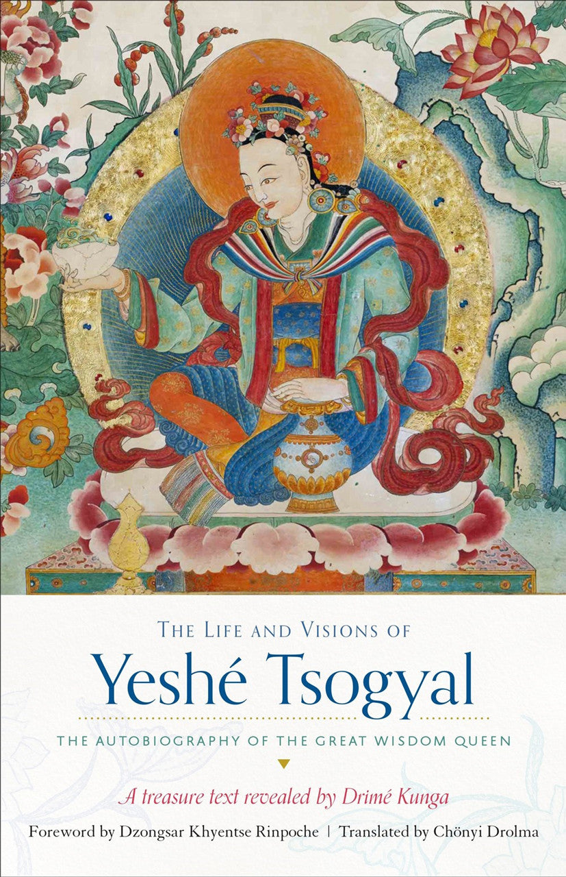 The Life and Visions of Yeshe Tsogyal