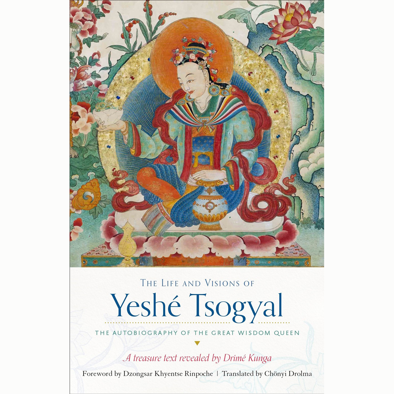 The Life and Visions of Yeshe Tsogyal