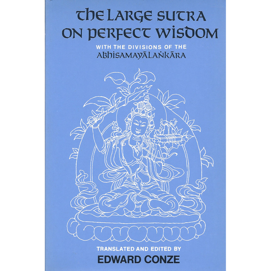 The Large Sutra on Perfect Wisdom