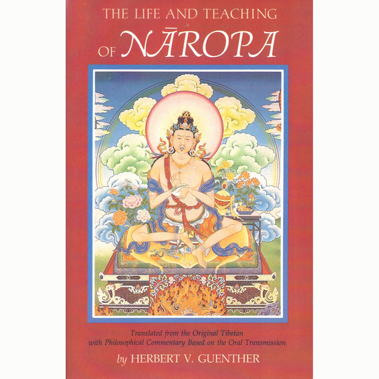 The Life and Teaching of Naropa