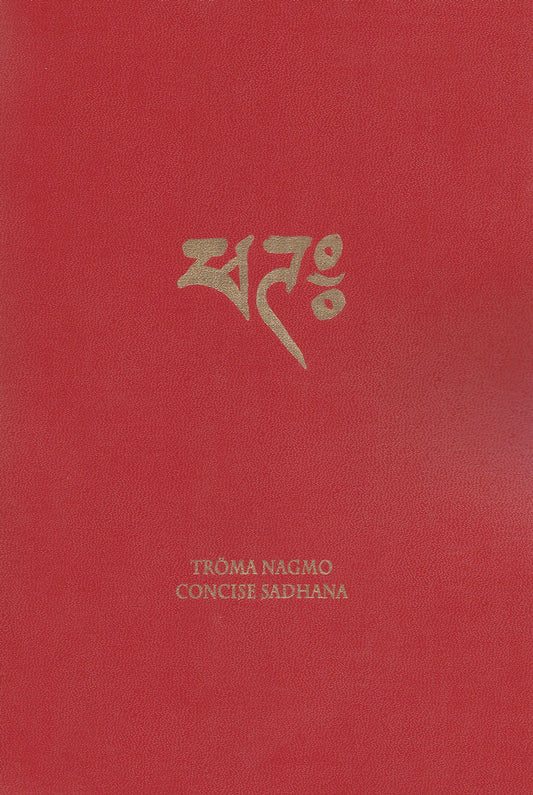 Troma Nagmo: Concise Sadhana (Book 1)