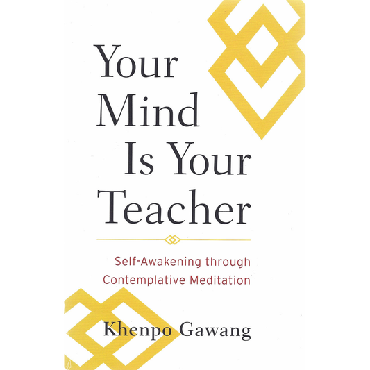 Your Mind Is Your Teacher