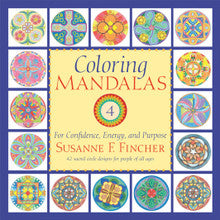 Coloring Mandalas 4: For Confidence, Energy, and Purpose by Susanne F. Fincher